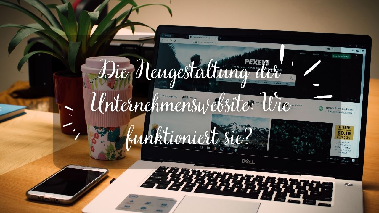 Die Neugestaltung der Unternehmenswebsite: Wie funktioniert sie?